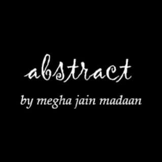 abstract by megha jain madaan । fashion designer