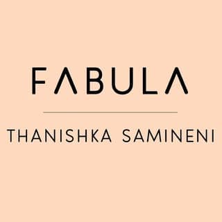 FABULA by Thanishka Samineni