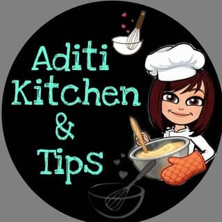 Aditi Kitchen & Tips