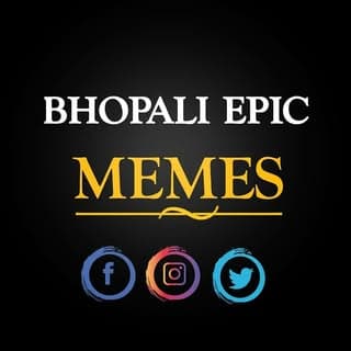 BHOPALI EPIC MEMES🔥