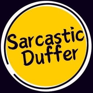 SARCASTIC DUFFER?