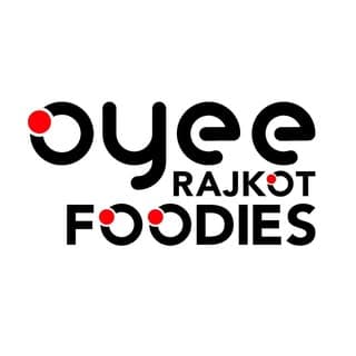 Oyee Rajkot Foodies