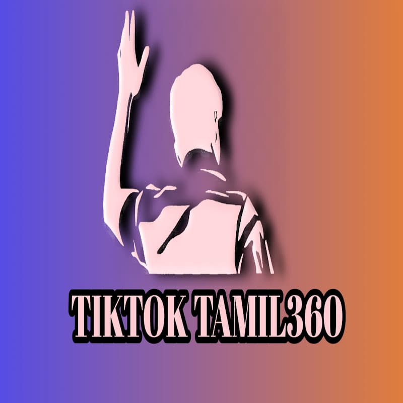 TIKTOKTAMIL360