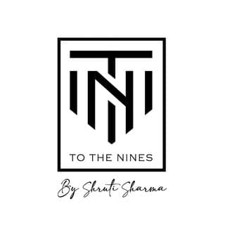 To The Nines by Shruti Sharma®
